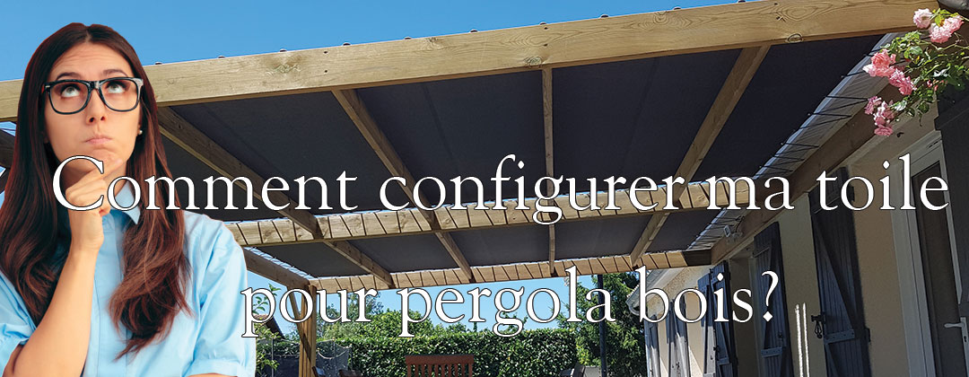 configuration toile pergola bois